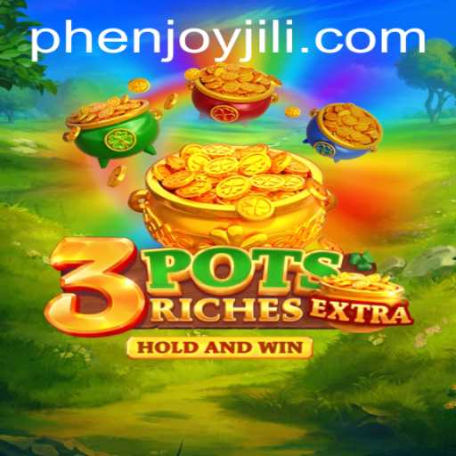 Dive into the Exciting World of 3potsExtra with PHEnjoy